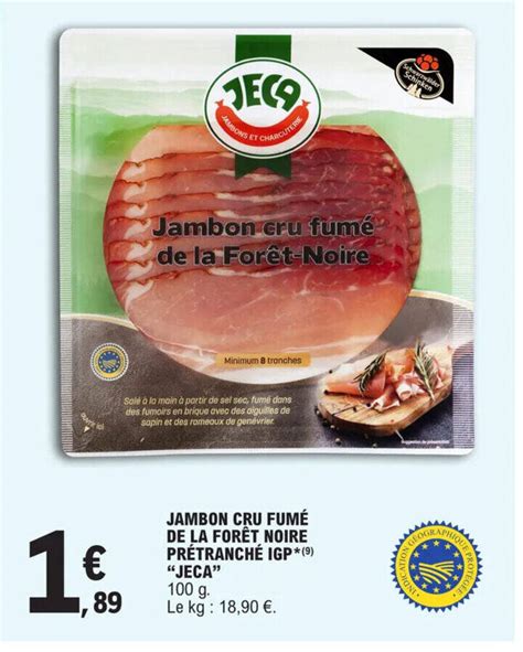 Promo Jambon Cru Fum De La For T Noire Pr Tranch Igp Jeca Chez