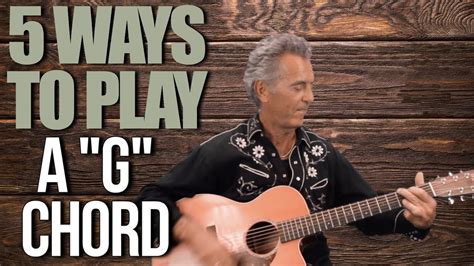 5 Ways To Play A G Chord On Guitar Youtube