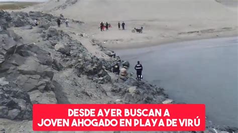 La Libertad Buscan Cuerpo De Joven Ahogado En Playa De Puerto Morín