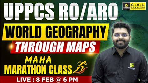 UPPCS RO ARO 2024 UPPCS RO ARO World Geography Marathon Class By