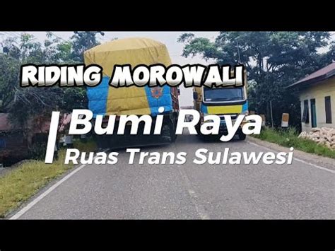 Riding Morowali Bumi Raya Ruas Jalan Trans Sulawesi Youtube