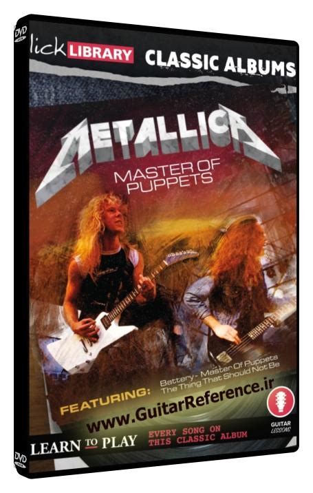 Classic Albums Master Of Puppets Metallica Guitar Reference