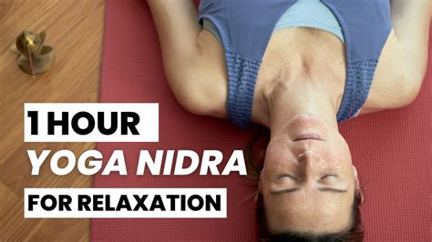 1 Hour Yoga Nidra For Relaxation Script By Swami Satyananda Saraswati