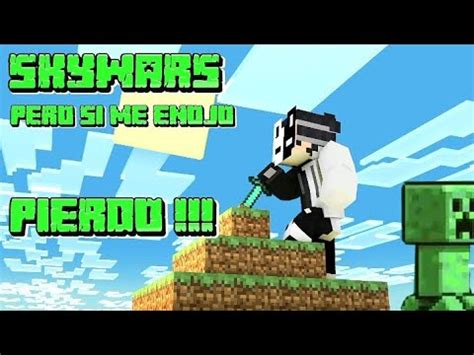 Skywars pero si me enojo se acaba el vídeo Knoblade Gamer YouTube