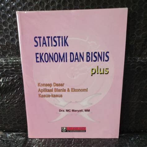 Jual Buku Statistik Ekonomi Dan Bisnis Plus Konsep Dasar Aplikasi