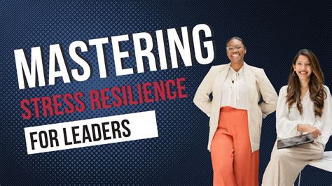 Mastering Stress Resilience Guiding Leaders To Navigate Workplace Well Being