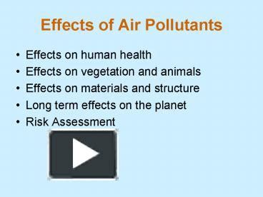 PPT – Effects of Air Pollutants PowerPoint presentation | free to view ...