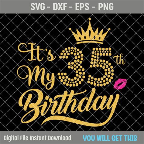 It S My 35 Birthday Shirt Svg My 35th Birthday Svg 35 Birthday Girl Svg 35 Years Old Birthday