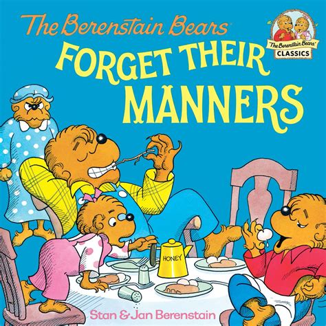 The Berenstain Bears Forget Their Manners Ebook By Stan Berenstain Epub Rakuten Kobo United