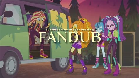 FANDUB Sunset Confronta A Las Dazzling MLP Equestria Girl Sunset