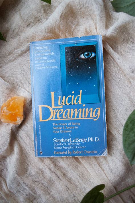 Lucid Dreaming The Power Of Being Awake And Aware In Your Dreams By