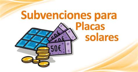 Subvenciones Placas Solares Ayudas Autoconsumo