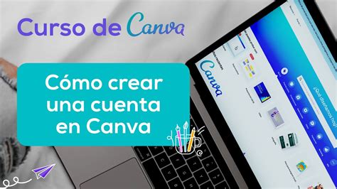 C Mo Crear Una Cuenta En Canva Curso De Canva Youtube