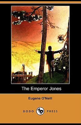 Buy The Emperor Jones Book By: Oneill G Eugene