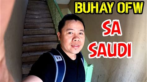 Buhay Ofw Sa Saudi Arabia Pinoy Sa Middle East Ofw Life Youtube