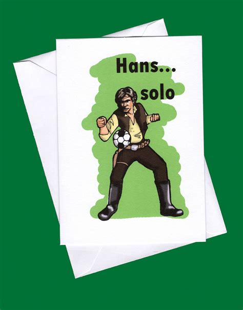 Funny Star Wars Card Funny Star Wars Hans Solo Funny Card Etsy