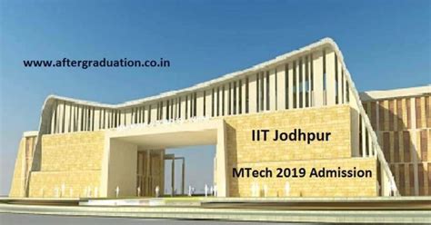 Iit Jodhpur Mtech Admission 2019 Aftergraduation