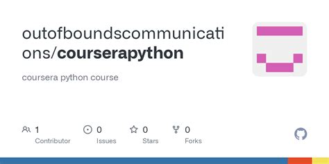 Github Outofboundscommunicationscourserapython Coursera Python Course