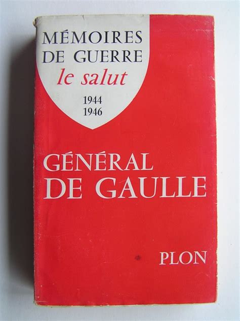 Général Charles De Gaulle Mémoires de guerre Le salut 1944 1946