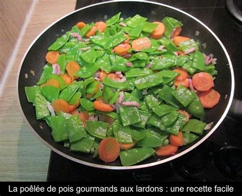 La Po L E De Pois Gourmands Aux Lardons Une Recette Facile