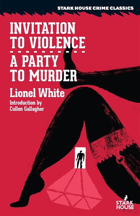 Invitation To Violence A Party To Murder By Lionel White Goodreads