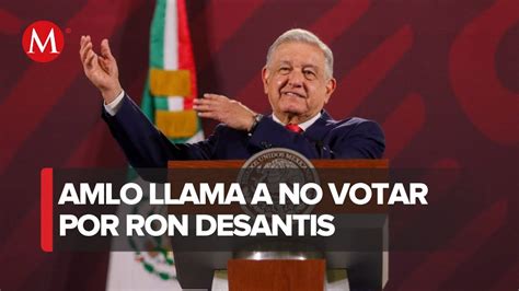 Amlo Reprueba Ley Antimigrante En Florida Ni Un Voto A Desantis