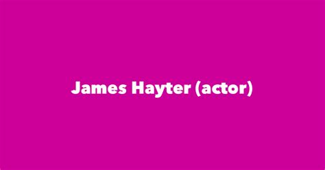 James Hayter (actor) - Spouse, Children, Birthday & More