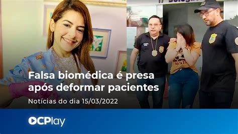 Falsa biomédica é presa após deformar pacientes YouTube