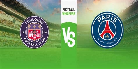 Toulouse Vs Psg Prediction Odds Betting Tips