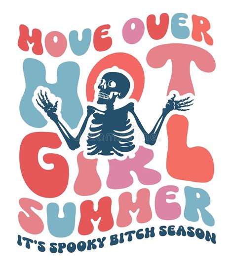 Move Over Hot Girl Summer It S Spooky Season Stock Vector Illustration Of Mystery Shirt