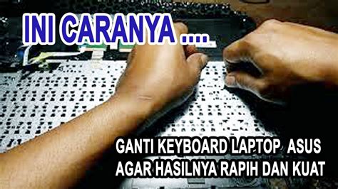 Cara Mengganti Keyboard Laptop ASUS X441N YouTube