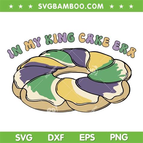 In My King Cake Era Svg Png