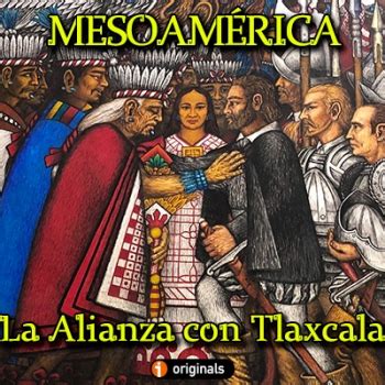 La Alianza Con Tlaxcala Mesoam Rica Podcast En Ivoox