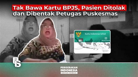 Tak Bawa Kartu Bpjs Pasien Ditolak Dan Dibentak Petugas Puskesmas