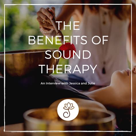 The Benefits Of Sound Therapy An Interview With Jessica Cross And