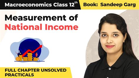 Class 12 Macroeconomics Sandeep Garg Ch 4 Measurement Of National