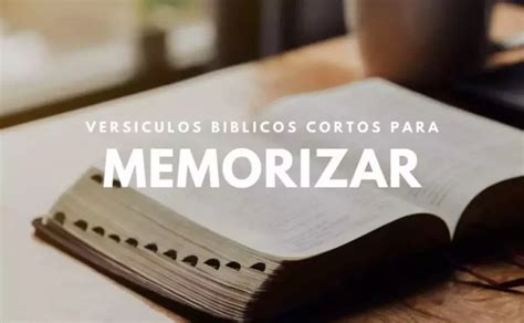 Versiculos Cortos Para Memorizar Textos B Blicos