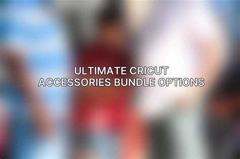 Ultimate Cricut Accessories ⚠️ Bundle Options June 2024 Acciyo