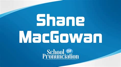 Learn How To Pronounce Shane Macgowan Youtube