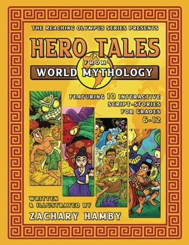 Hero Tales From World Mythology Teaching World Mythology Through