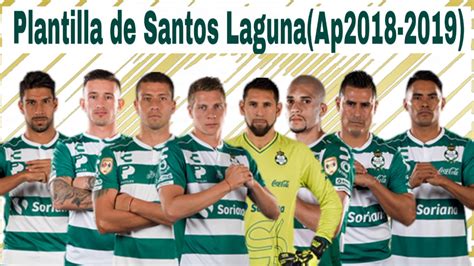 Plantilla De Santos Laguna Ap Plantillas Mx Youtube