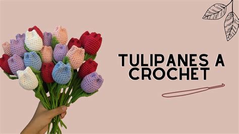 Tulipanes A Crochet Tutorial Tutorial De Tejido A Ganchillo Tejidos