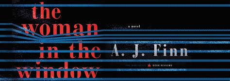 Summary, Spoilers + Review: The Woman in the Window by A.J. Finn - The ...