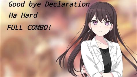 Good Bye Declaration На сложном уровне Hard Full combo YouTube