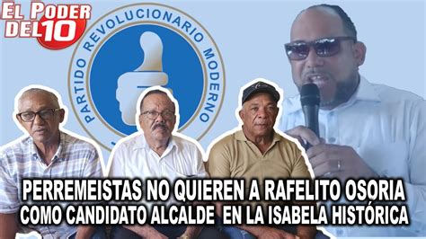 Perremeistas No Quieren A Rafelito Osoria Como Candidato Alcalde En La