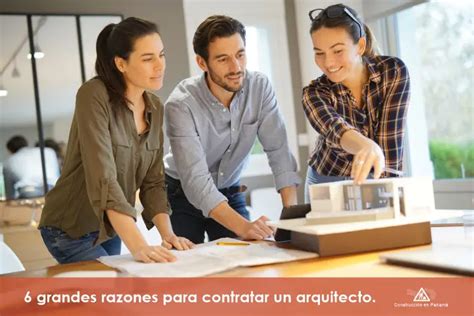 Contratar Un Arquitecto Grandes Razones Para Hacerlo