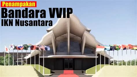 Penampakan Bandara VVIP IKN Nusantara YouTube