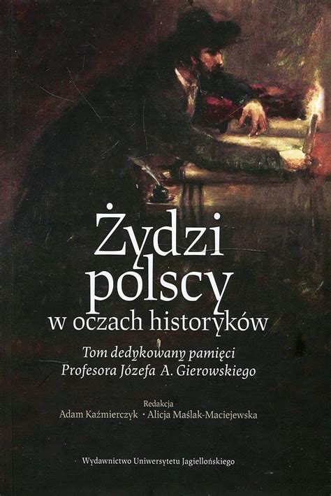 Zydzi Polscy W Oczach Historykow Polish Edition Praca Zbiorowa