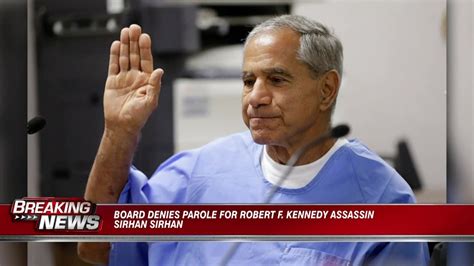 Sirhan Sirhan, RFK’s assassin, has been denied parole by board - Boston ...