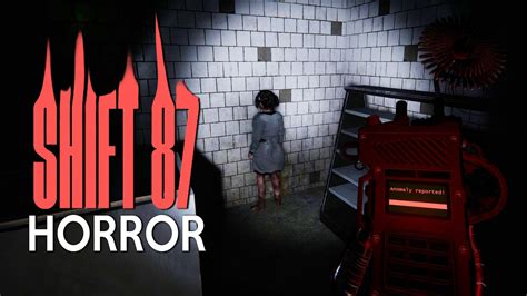 Shift 87 First Gameplay Preview New Ultra Realistic Horror Anomaly